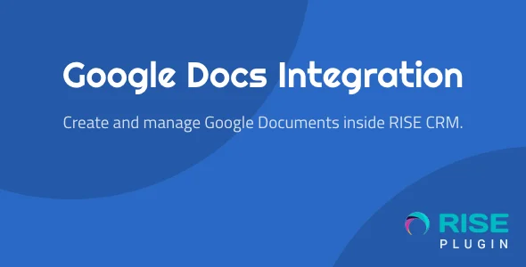 Google Docs Integration for RISE CRM v1.0.1