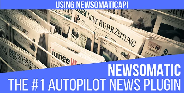 Newsomatic v3.3.4 - Automatic News Post Generator