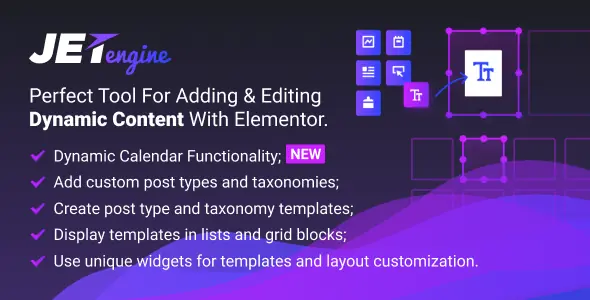 JetEngine v3.8.9.2 - Adding & Editing Dynamic Content