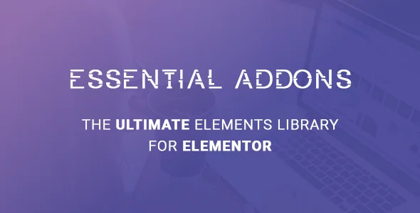 Essential Addons for Elementor v6.7.7