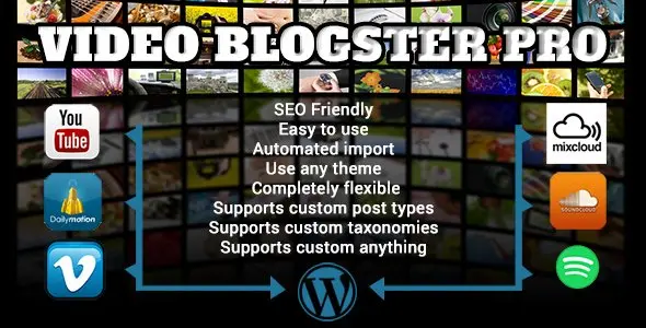 Video Blogster Pro v4.9.0.4 - import YouTube videos to WordPress. Also DailyMotion, Spotify, Vimeo,